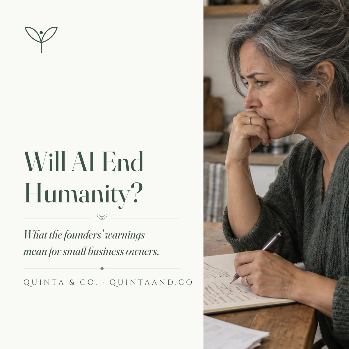 A woman at her kitchen table reading a news story on her laptop headlined 'AI leaders say: slow down,' taking notes in a notebook beside a cup of coffee — next to the headline 'Will AI End Humanity?' Quinta & Co. blog title card.