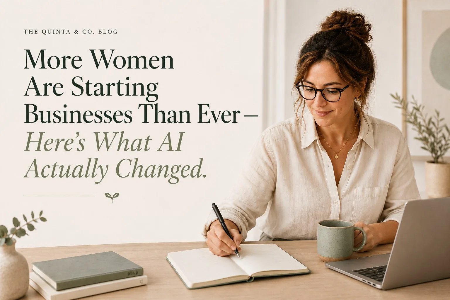 A woman in a linen shirt writing in a notebook at a sunlit desk beside a laptop and coffee — Quinta & Co., practical AI education for women business owners.