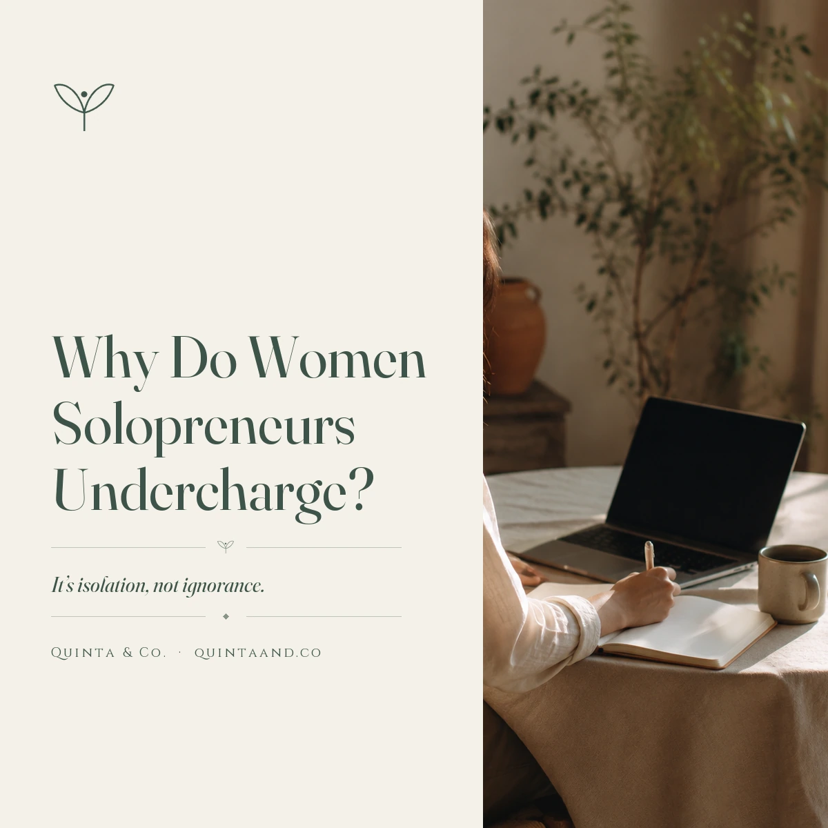 A woman working alone at a sunlit table with a laptop and notebook, seen from behind — beside the headline 'Why Do Women Solopreneurs Undercharge?' and the subline 'It's isolation, not ignorance.' Quinta & Co. blog title card.